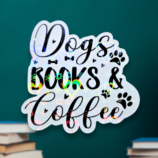 Dogs, Books & Coffee - Holographic Sticker