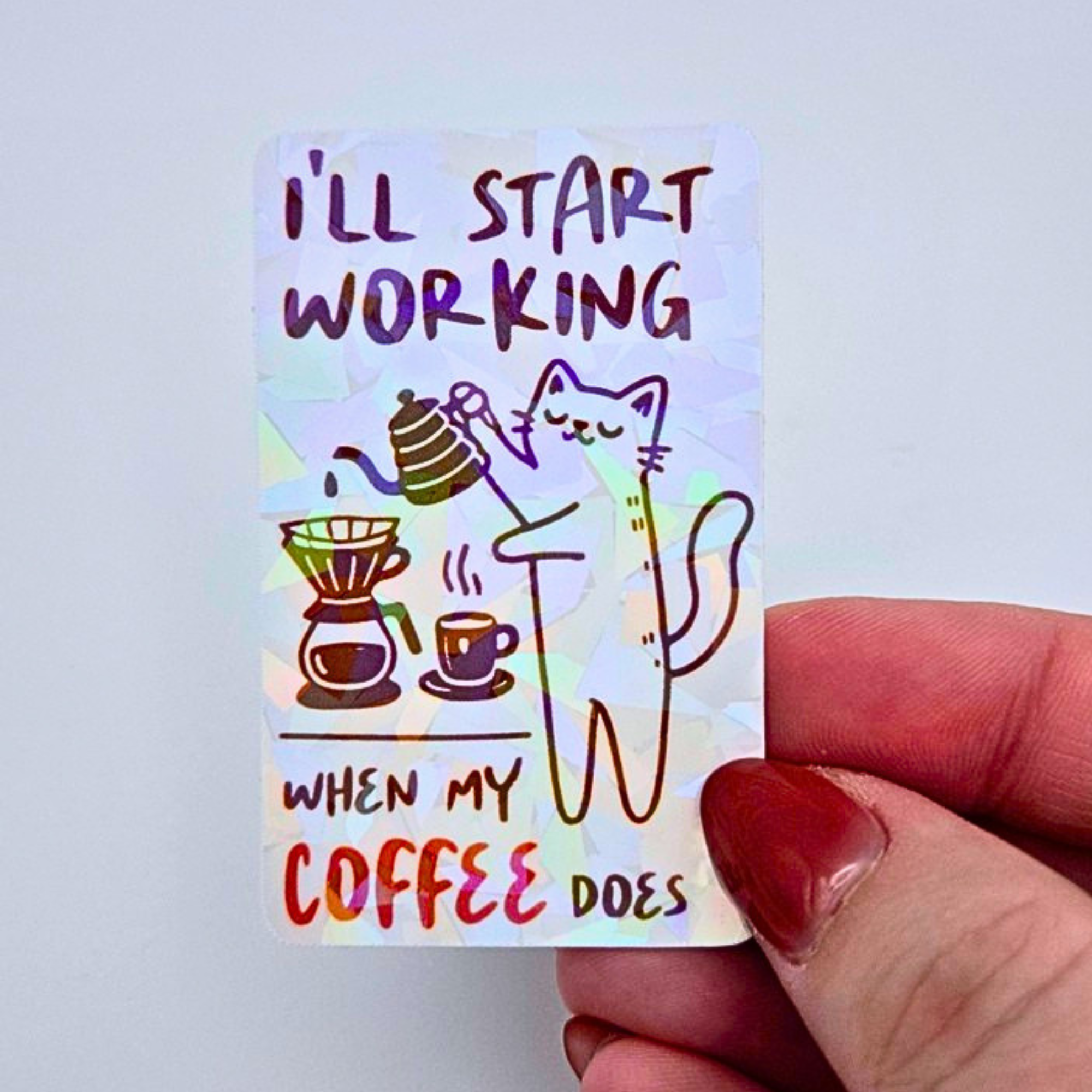 I’ll Start Working When My Coffee Does