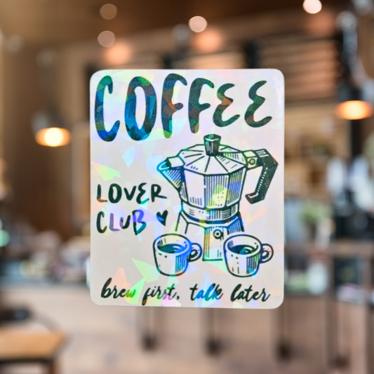 Coffee Lover Club - Holographic