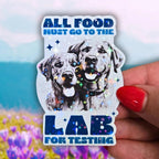 All Food Must Go To The Lab for Testing - Sticker - Holographic Sticker | The TabbyLoaf