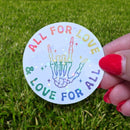 All for Love & Love for All (Circle) - Sticker - Holographic Sticker | The TabbyLoaf