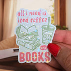 All I Need Is Iced Coffee And Books - Sticker - Holographic Sticker | The TabbyLoaf