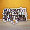 All Negative Vibes Will Be Returned To The Sender - Sticker - Holographic Sticker | The TabbyLoaf