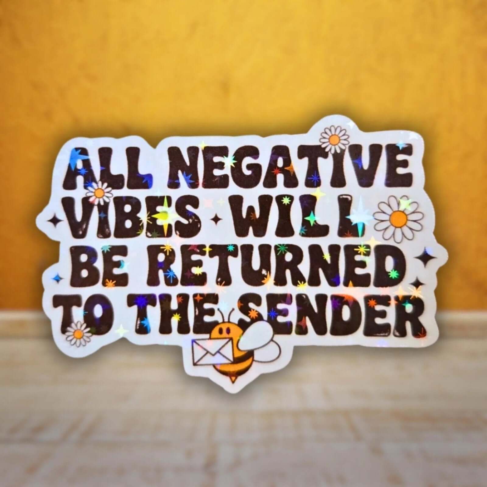 All Negative Vibes Will Be Returned To The Sender - Sticker - Holographic Sticker | The TabbyLoaf