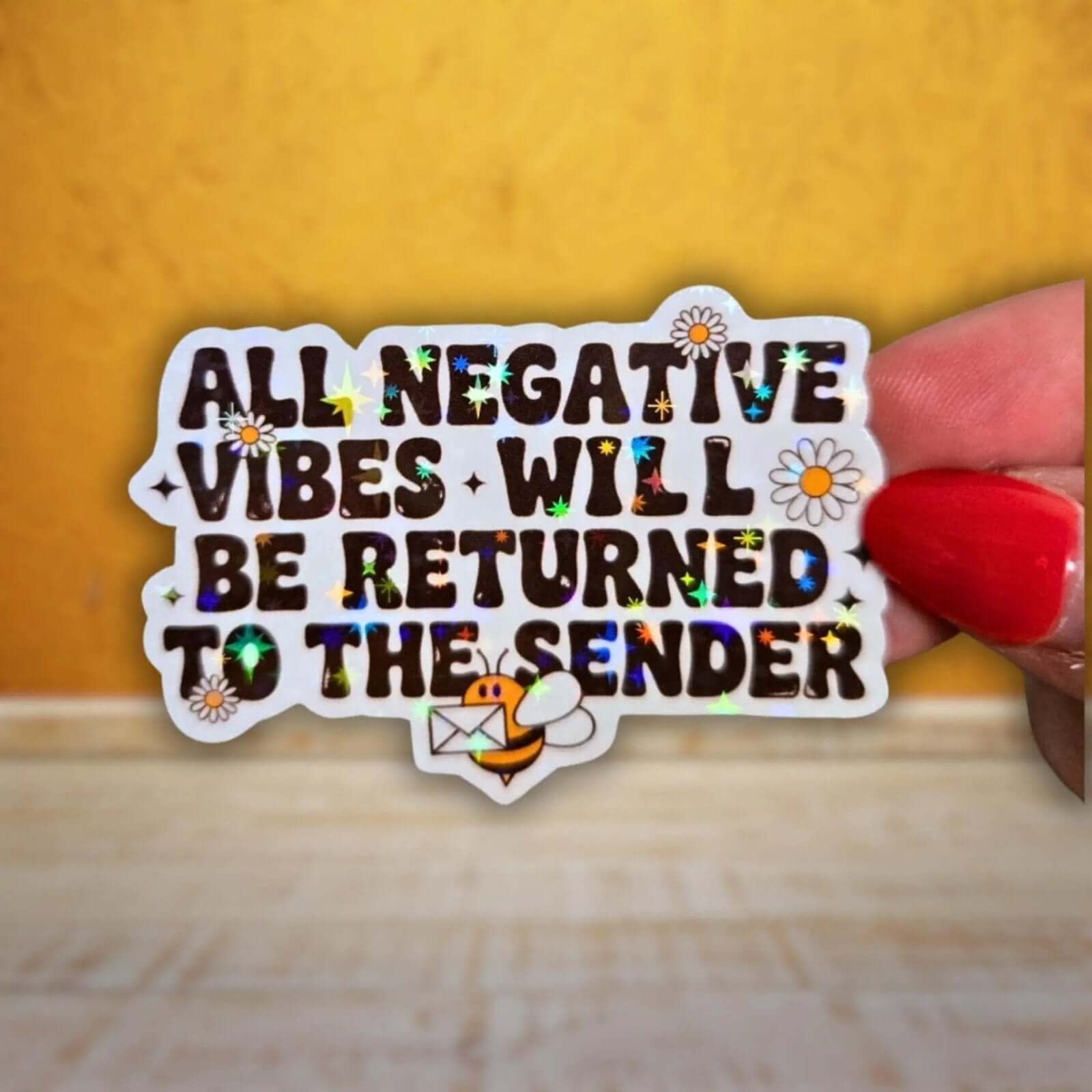 All Negative Vibes Will Be Returned To The Sender - Sticker - Holographic Sticker | The TabbyLoaf