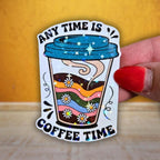 Any Time Is Coffee Time - Sticker - Holographic Sticker | The TabbyLoaf