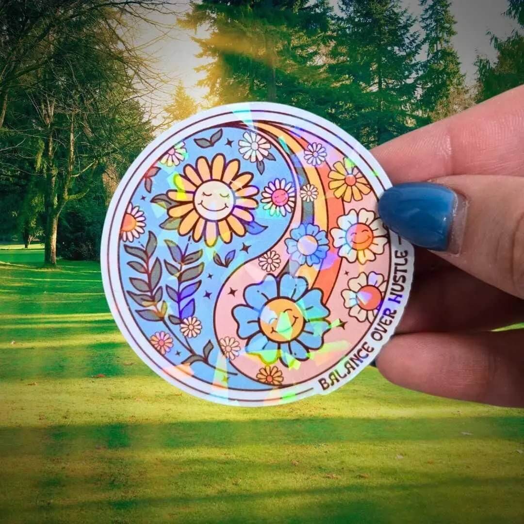 Balance Over Hustle - Sticker Holographic Yin Yang Flower Vinyl Sticker, Self Care Positive Quote, Self Awareness Sticker, Self Care Sticker - Holographic Sticker | The TabbyLoaf