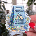 Caution! Slippery When Reading - Sticker - Holographic Sticker | The TabbyLoaf