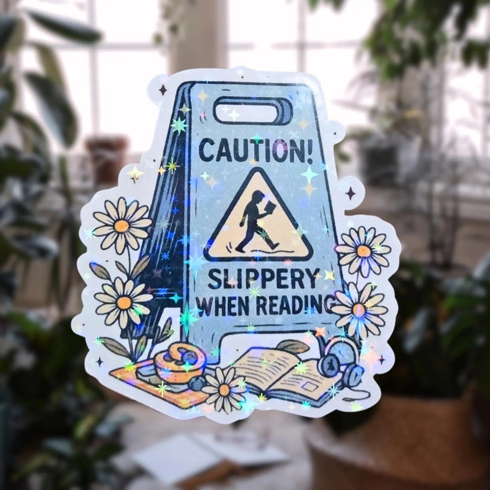 Caution! Slippery When Reading - Sticker - Holographic Sticker | The TabbyLoaf
