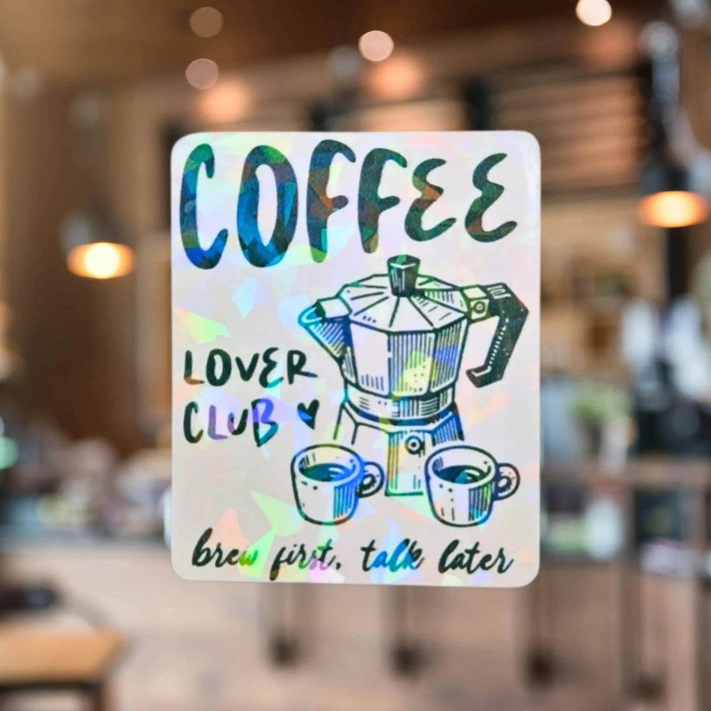 Coffee Lover Club - Sticker - Holographic Sticker | The TabbyLoaf