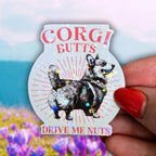 Corgi Butts Drive Me Nuts - Sticker - Holographic Sticker | The TabbyLoaf