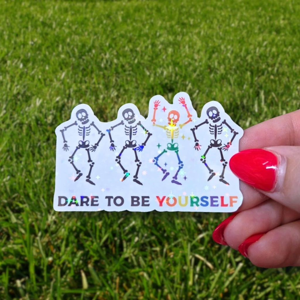 Dare to be Yourself - Sticker - Holographic Sticker | The TabbyLoaf