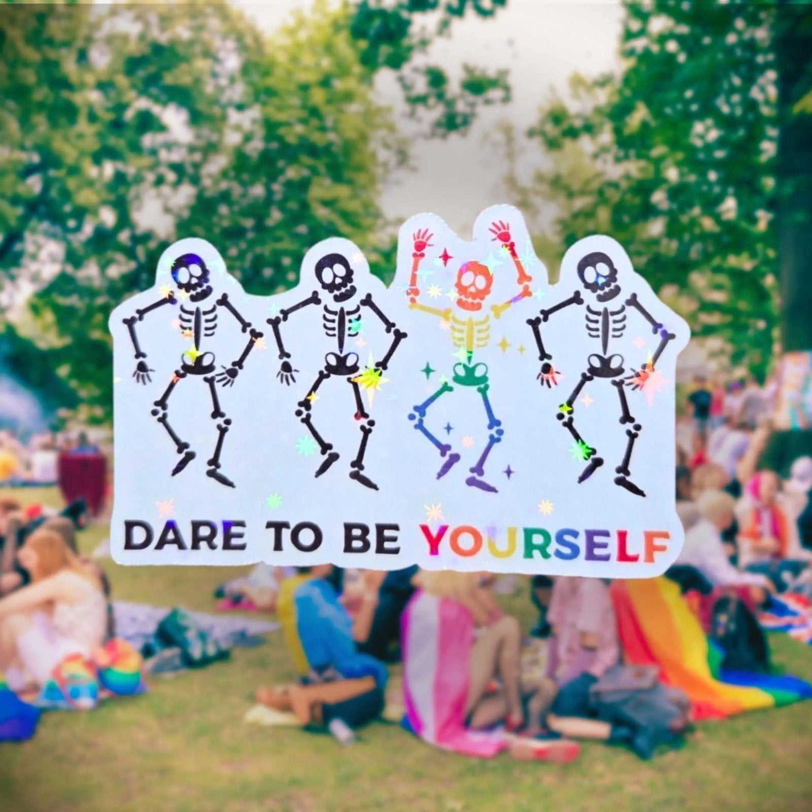 Dare to be Yourself - Sticker - Holographic Sticker | The TabbyLoaf