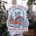 Drink Coffee Avoid People - Sticker - Holographic Sticker | The TabbyLoaf