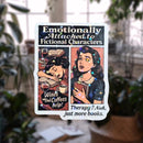 Emotionally Attached To Fictional Characters - Sticker - Holographic Sticker | The TabbyLoaf