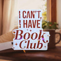 I Can't, I Have Book Club - Sticker - Holographic Sticker | The TabbyLoaf