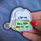 I Have Freakin Anxie - Tea - Sticker - Holographic Sticker | The TabbyLoaf
