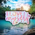 I Love Myself - Sticker - Holographic Sticker | The TabbyLoaf