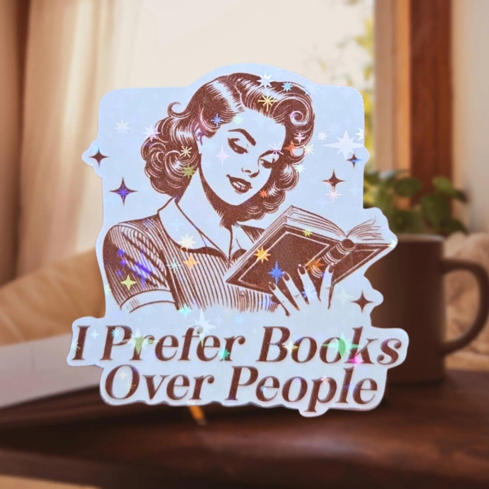 I Prefer Books Over People - Sticker