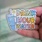 Drink Your Water Sticker – Holographic Wellness Reminder Vinyl Decal | Cute Water Bottle, Laptop, or Journal Sticker, Water Reminder Hydrate