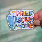Drink Your Water Sticker – Holographic Wellness Reminder Vinyl Decal | Cute Water Bottle, Laptop, or Journal Sticker, Water Reminder Hydrate