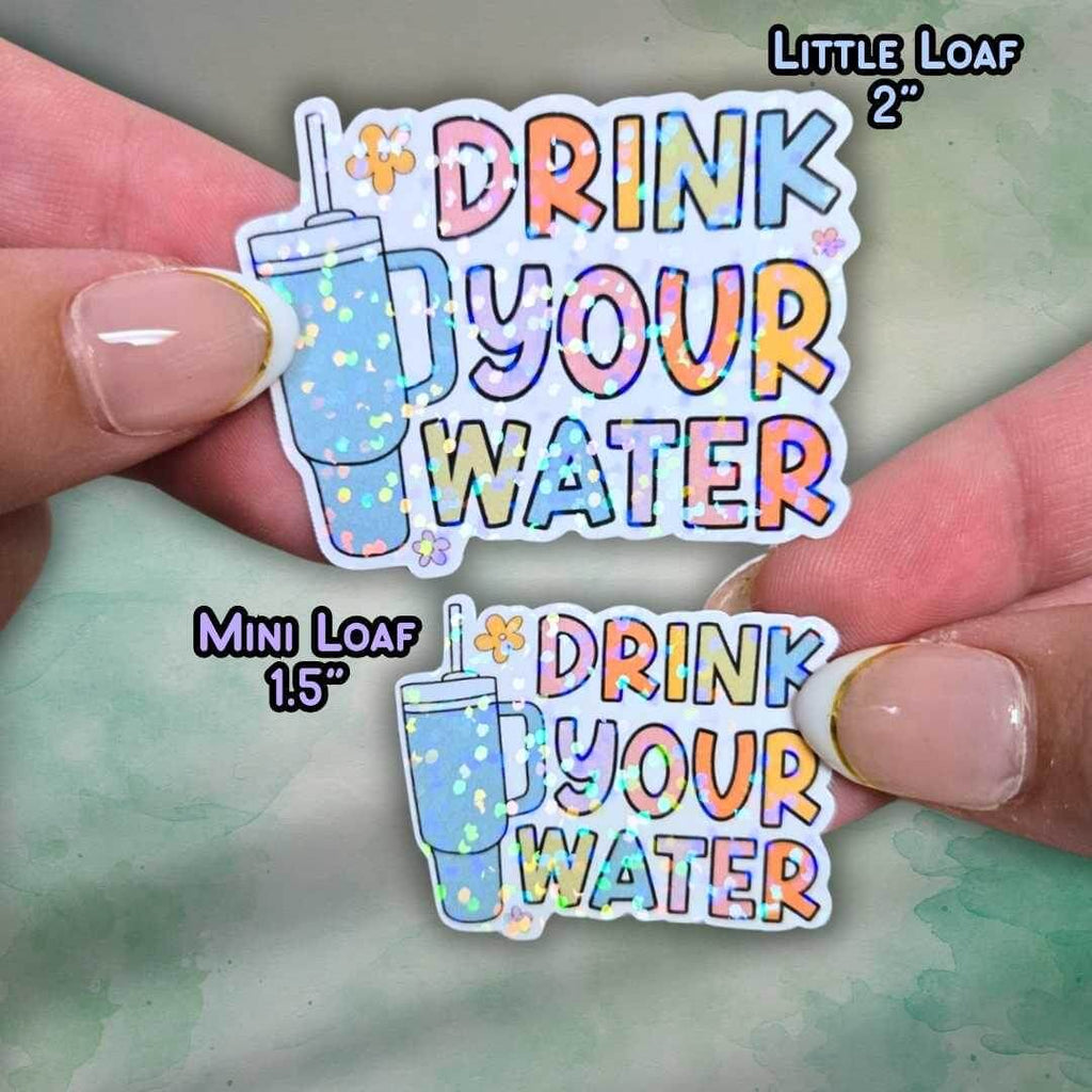 Drink Your Water Sticker – Holographic Wellness Reminder Vinyl Decal | Cute Water Bottle, Laptop, or Journal Sticker, Water Reminder Hydrate