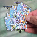 Drink Your Water Sticker – Holographic Wellness Reminder Vinyl Decal | Cute Water Bottle, Laptop, or Journal Sticker, Water Reminder Hydrate