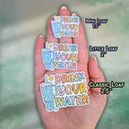 Drink Your Water Sticker – Holographic Wellness Reminder Vinyl Decal | Cute Water Bottle, Laptop, or Journal Sticker, Water Reminder Hydrate
