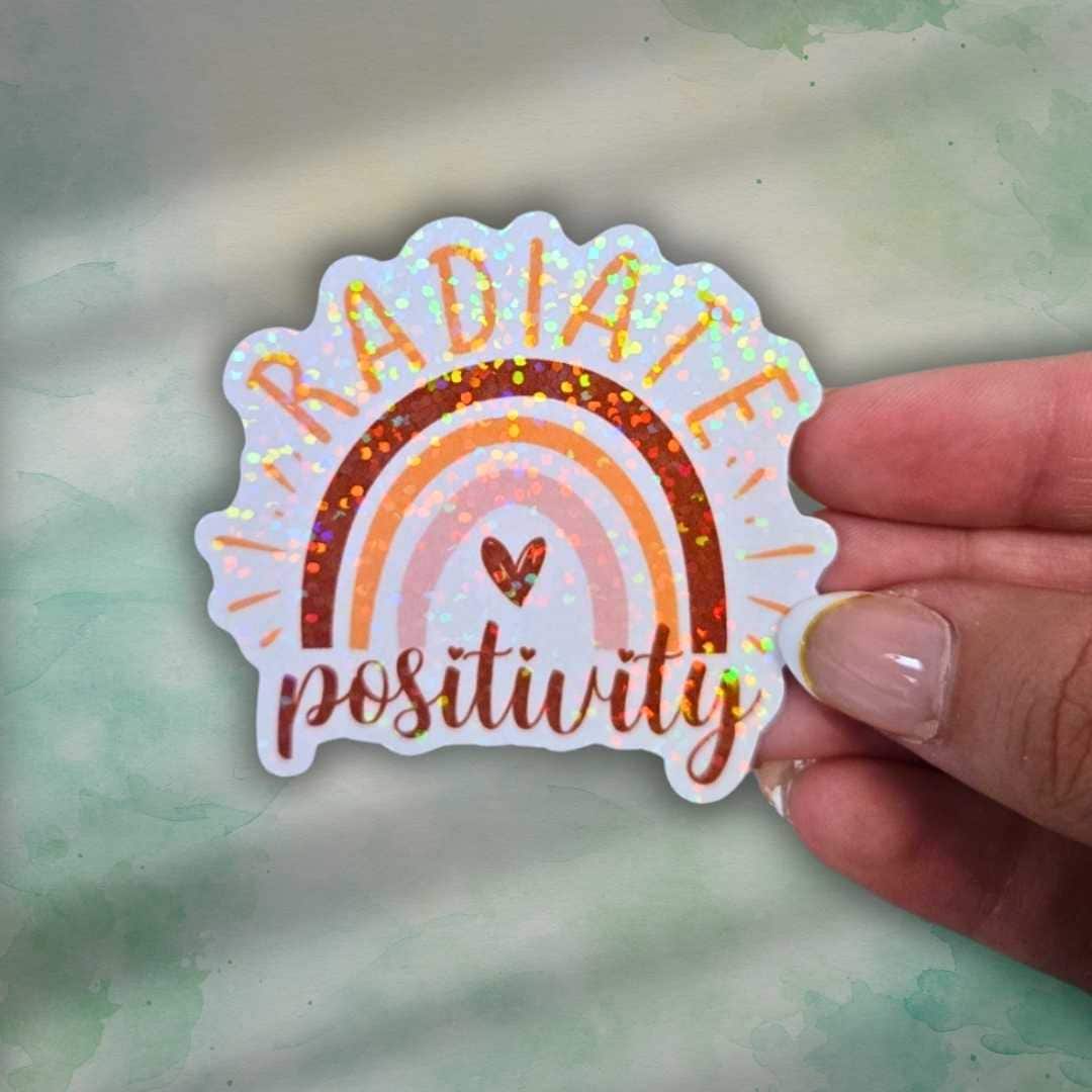 Radiate Positivity Sticker – Holographic Rainbow Vinyl Decal | Motivational Quote Laptop, Water Bottle, Positive Mindset, Manifestation Life