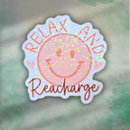 Relax and Recharge Sticker – Holographic Smiley Face Vinyl Decal | Self Care Mental Health Laptop, Water Bottle, or Journal Sticker