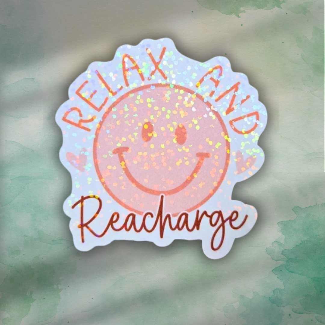 Relax and Recharge Sticker – Holographic Smiley Face Vinyl Decal | Self Care Mental Health Laptop, Water Bottle, or Journal Sticker