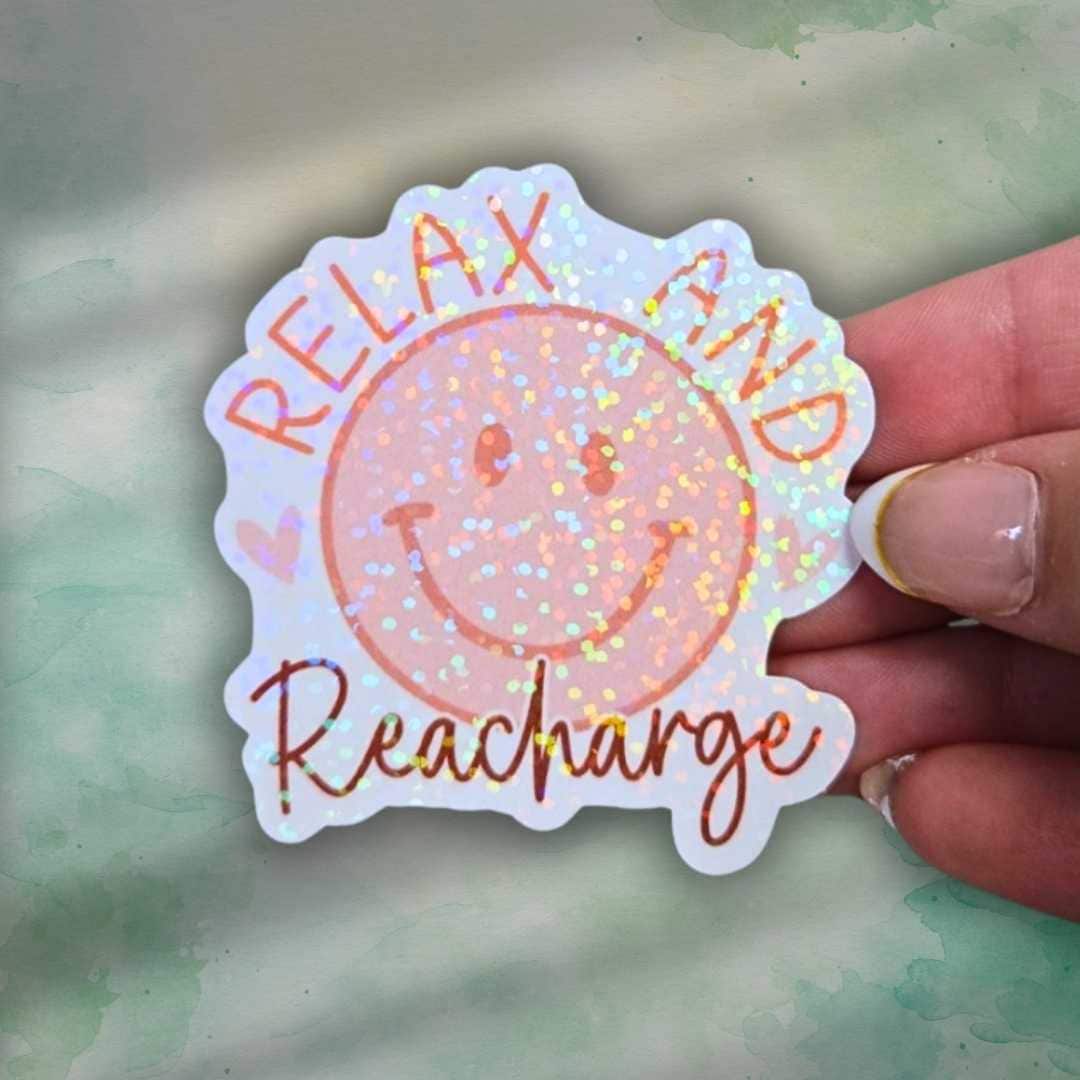 Relax and Recharge Sticker – Holographic Smiley Face Vinyl Decal | Self Care Mental Health Laptop, Water Bottle, or Journal Sticker
