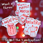 You Mean A Great Dill To Me - Holographic Sticker, Waterproof Vinyl Decal, Food Pun about Pickles for Valentine's Day