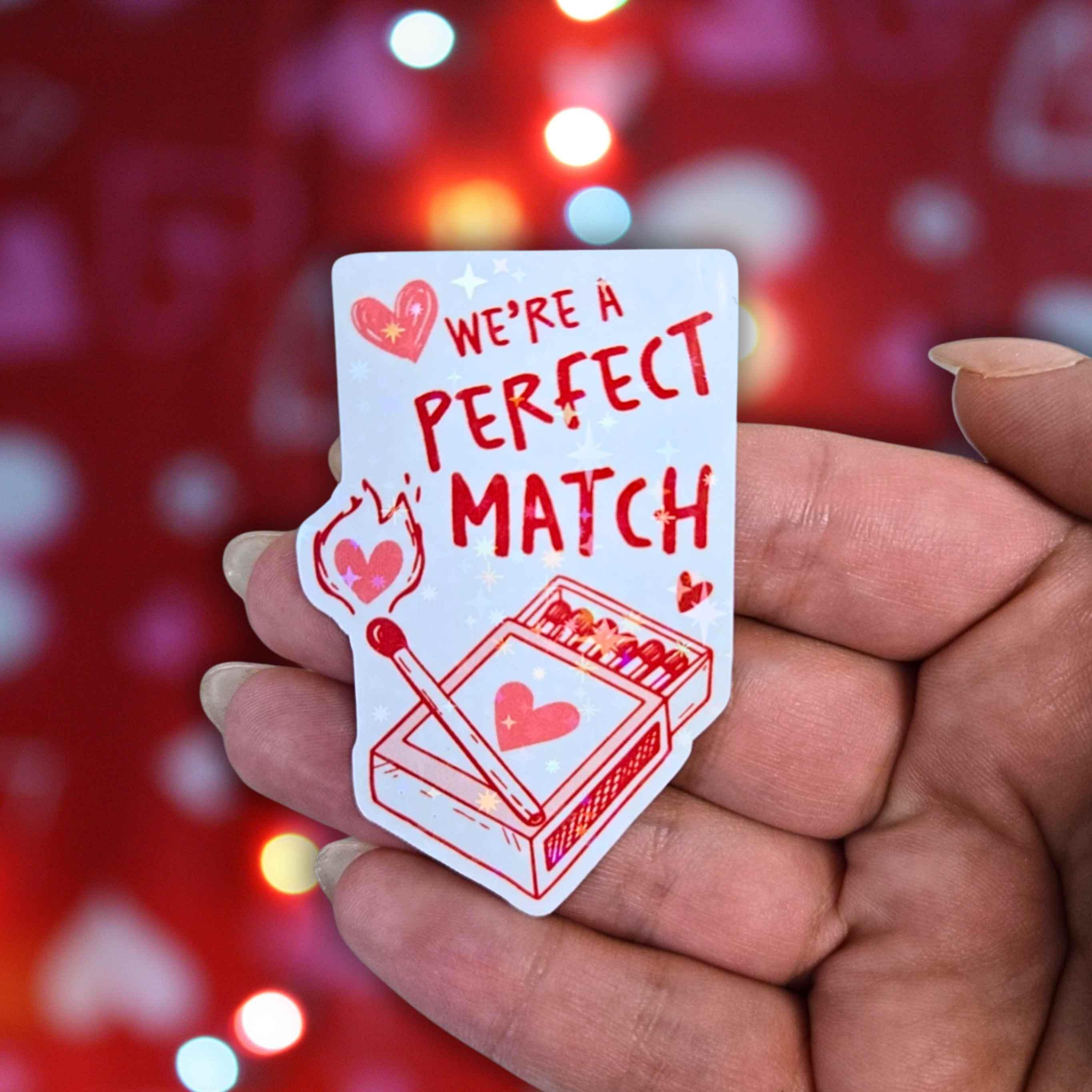 We're A Perfect Match - Holographic Sticker, Waterproof Vinyl, Heart Match Box Pun Decal for Valentine's Day