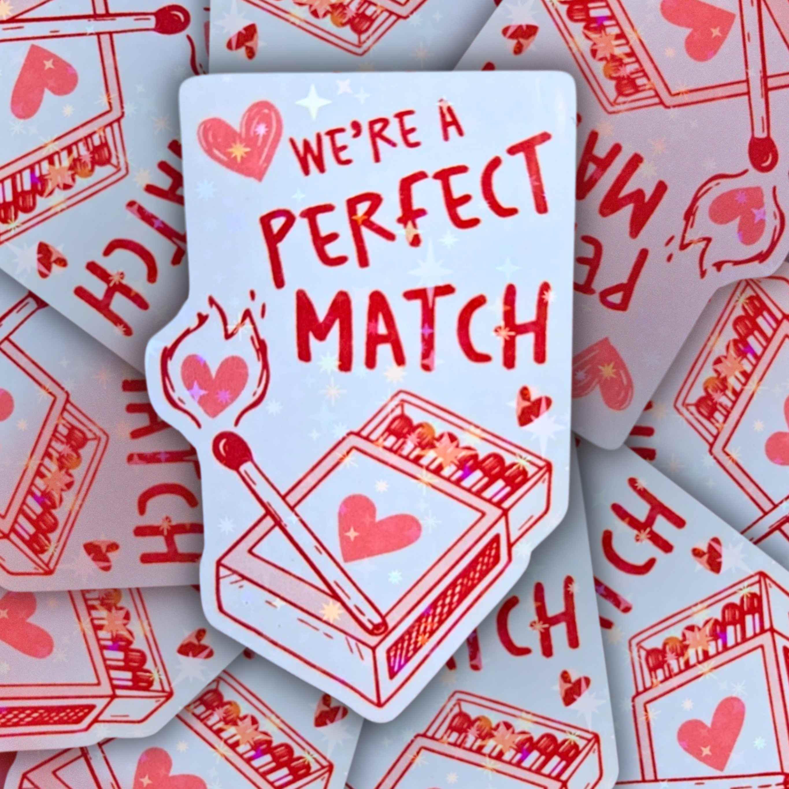 We're A Perfect Match - Holographic Sticker, Waterproof Vinyl, Heart Match Box Pun Decal for Valentine's Day