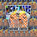 Nightmare Before Coffee
