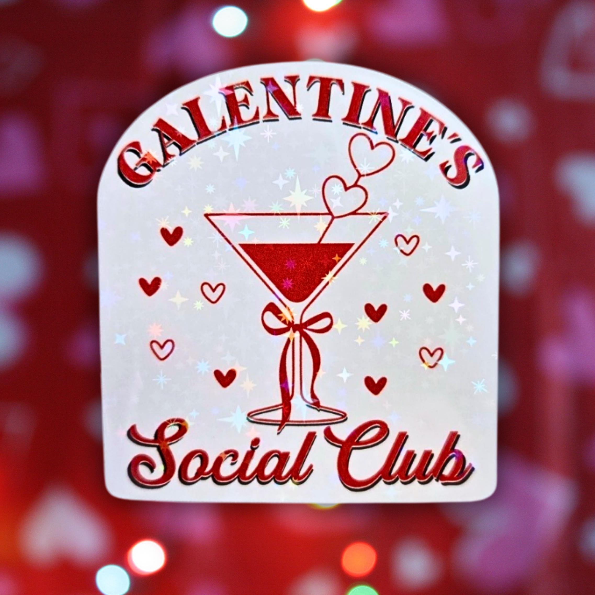Galentine's Social Club - Holographic Sticker, Waterproof Glitter Vinyl, Party Favors for Girls Night, Wine and Gossip, Girl Squad Decor