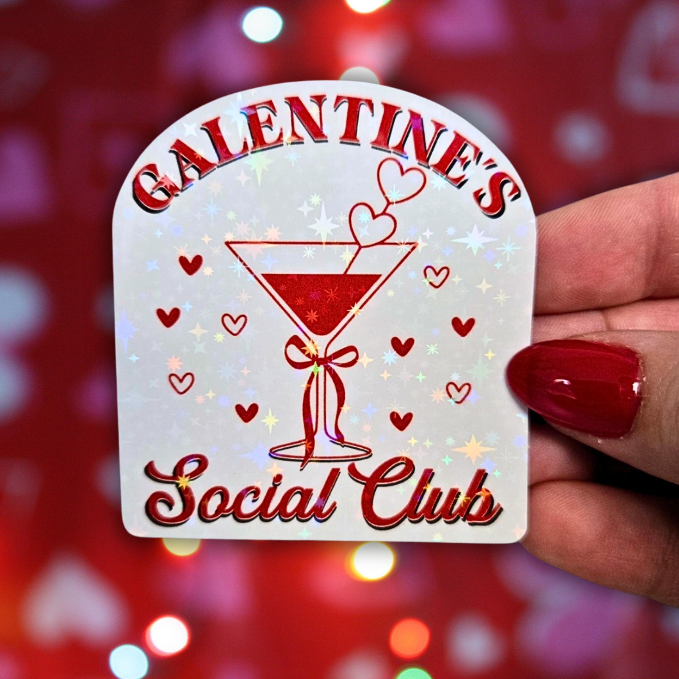 Galentine's Social Club - Holographic Sticker, Waterproof Glitter Vinyl, Party Favors for Girls Night, Wine and Gossip, Girl Squad Decor