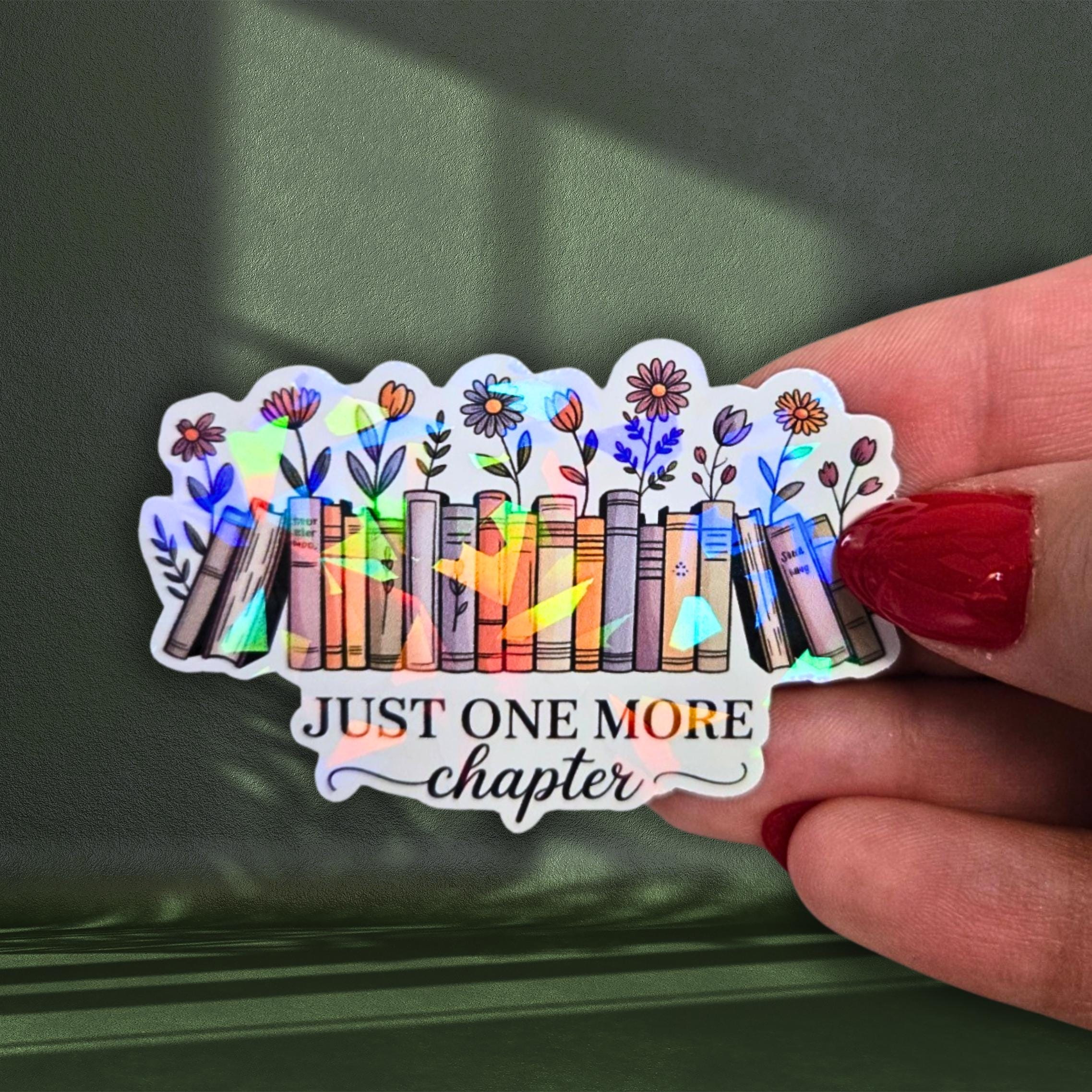 Just One More Chapter - Holographic Sticker, Waterproof Vinyl Bookish Decor, Book Lover Gift, Reading Vibes, Kiss-Cut Holo Book Sticker