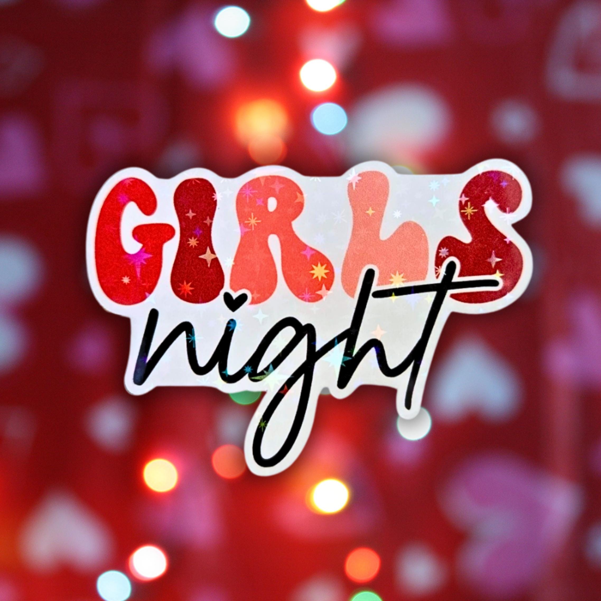 Girls Night - Holographic Sticker, Waterproof Glitter Vinyl, Party Favors for Adult Sleepover, Wine and Gossip, Galentine Party