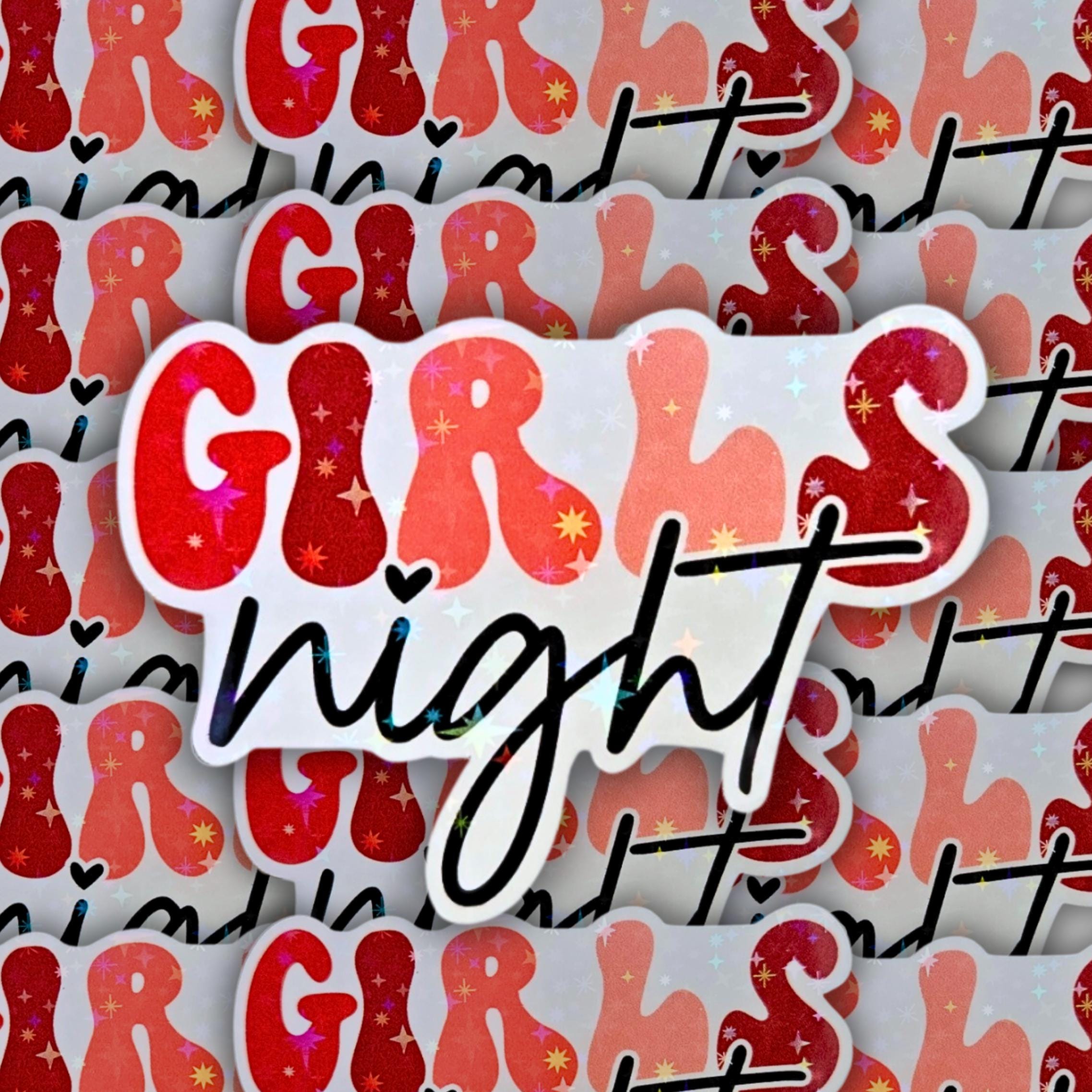 Girls Night - Holographic Sticker, Waterproof Glitter Vinyl, Party Favors for Adult Sleepover, Wine and Gossip, Galentine Party