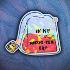 In My Anxie - Tea Era - Sticker - Holographic Sticker | The TabbyLoaf