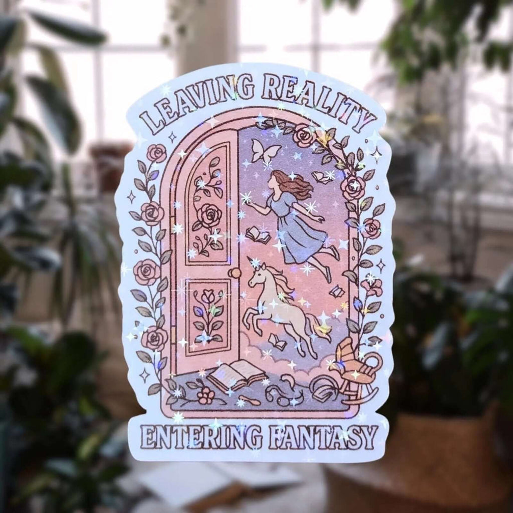 Leaving Reality Entering Fantasy - Sticker - Holographic Sticker | The TabbyLoaf