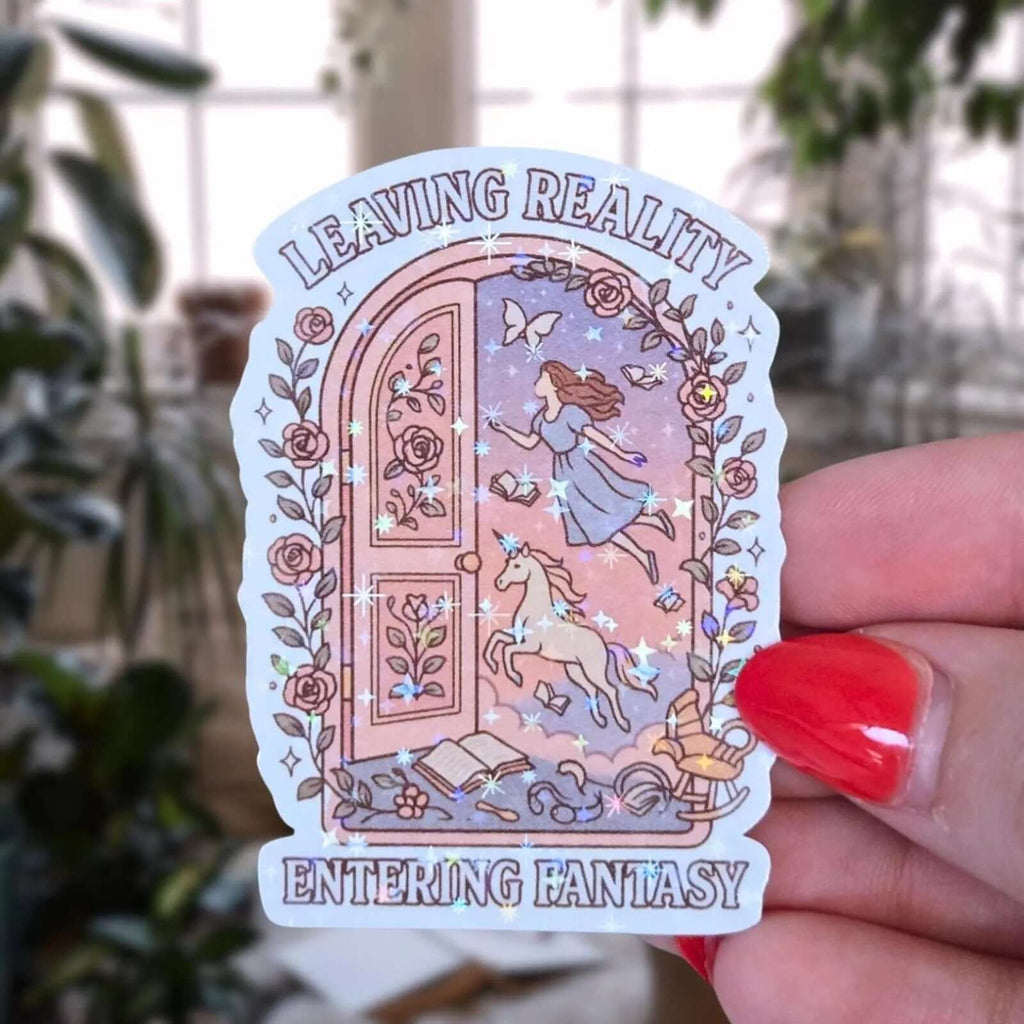 Leaving Reality Entering Fantasy - Sticker - Holographic Sticker | The TabbyLoaf