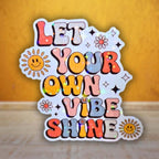 Let Your Own Vibe Shine - Sticker - Holographic Sticker | The TabbyLoaf
