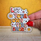 Let Your Own Vibe Shine - Sticker - Holographic Sticker | The TabbyLoaf