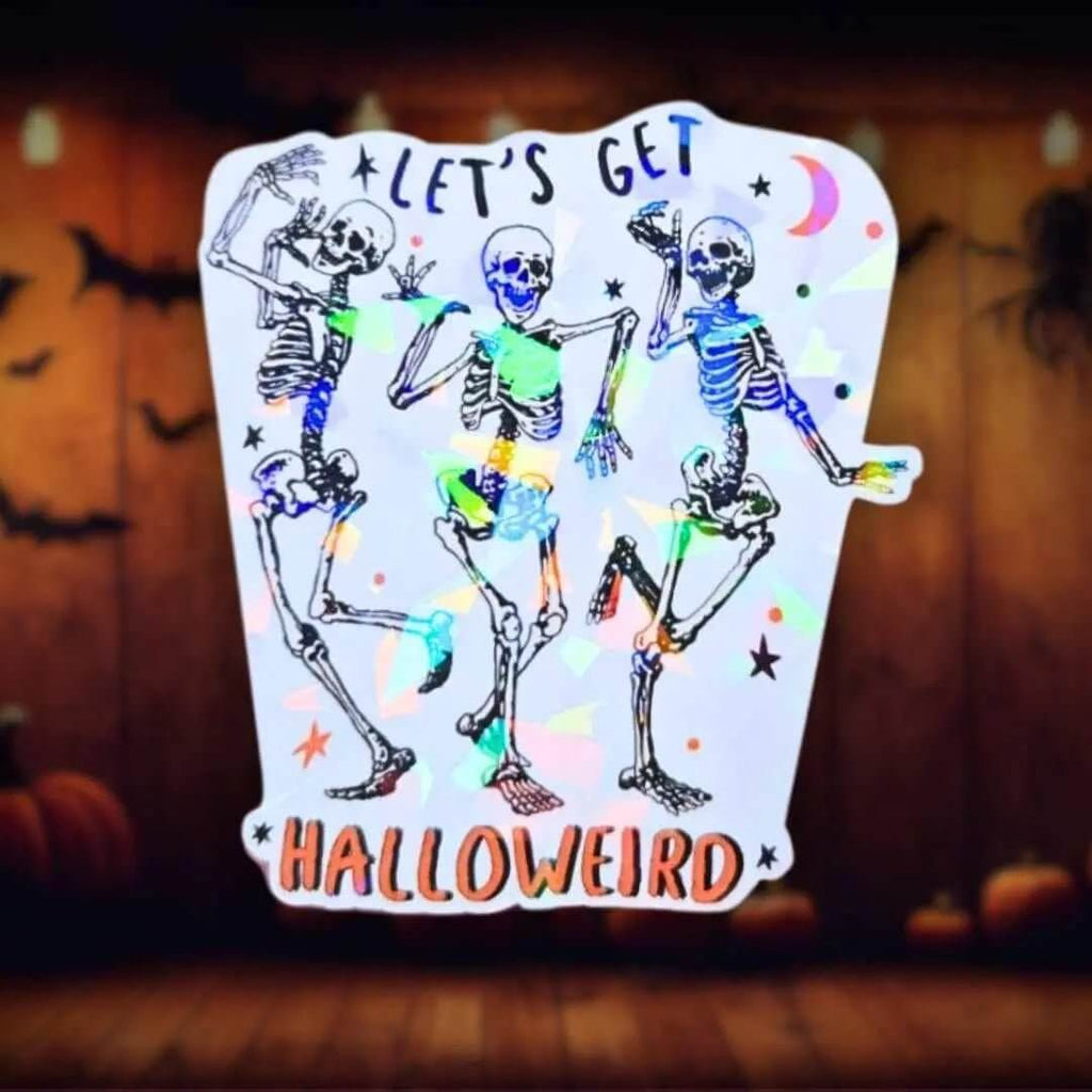 Let’s Get Halloweird - Sticker Holographic Dancing Skeletons | Funny Halloween Vinyl Sticker for Laptop, Water Bottle, Journals on Halloween - Holographic Sticker | The TabbyLoaf