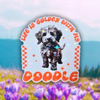 Life Is Golden With My Doodle - Sticker - Holographic Sticker | The TabbyLoaf