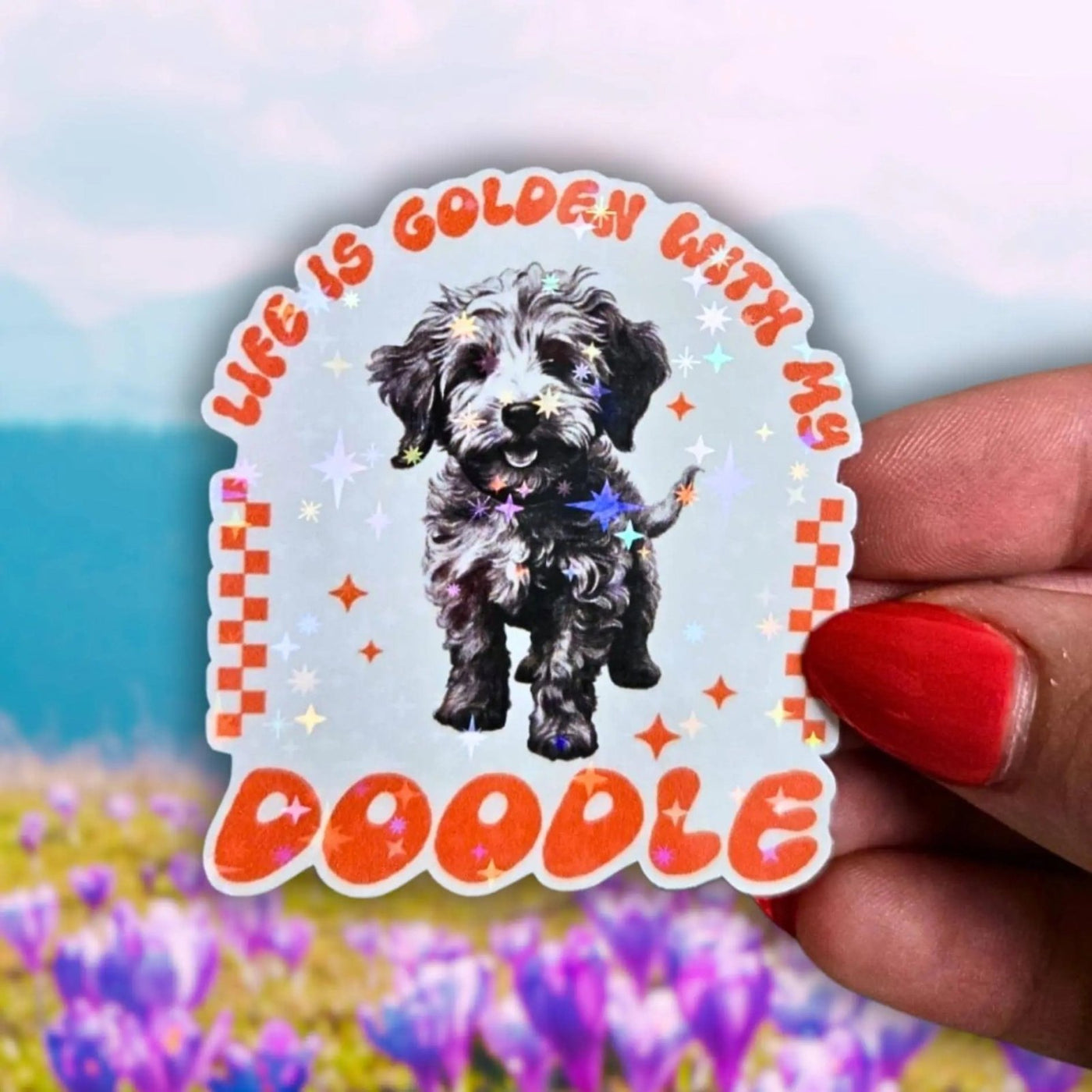 Life Is Golden With My Doodle - Sticker - Holographic Sticker | The TabbyLoaf