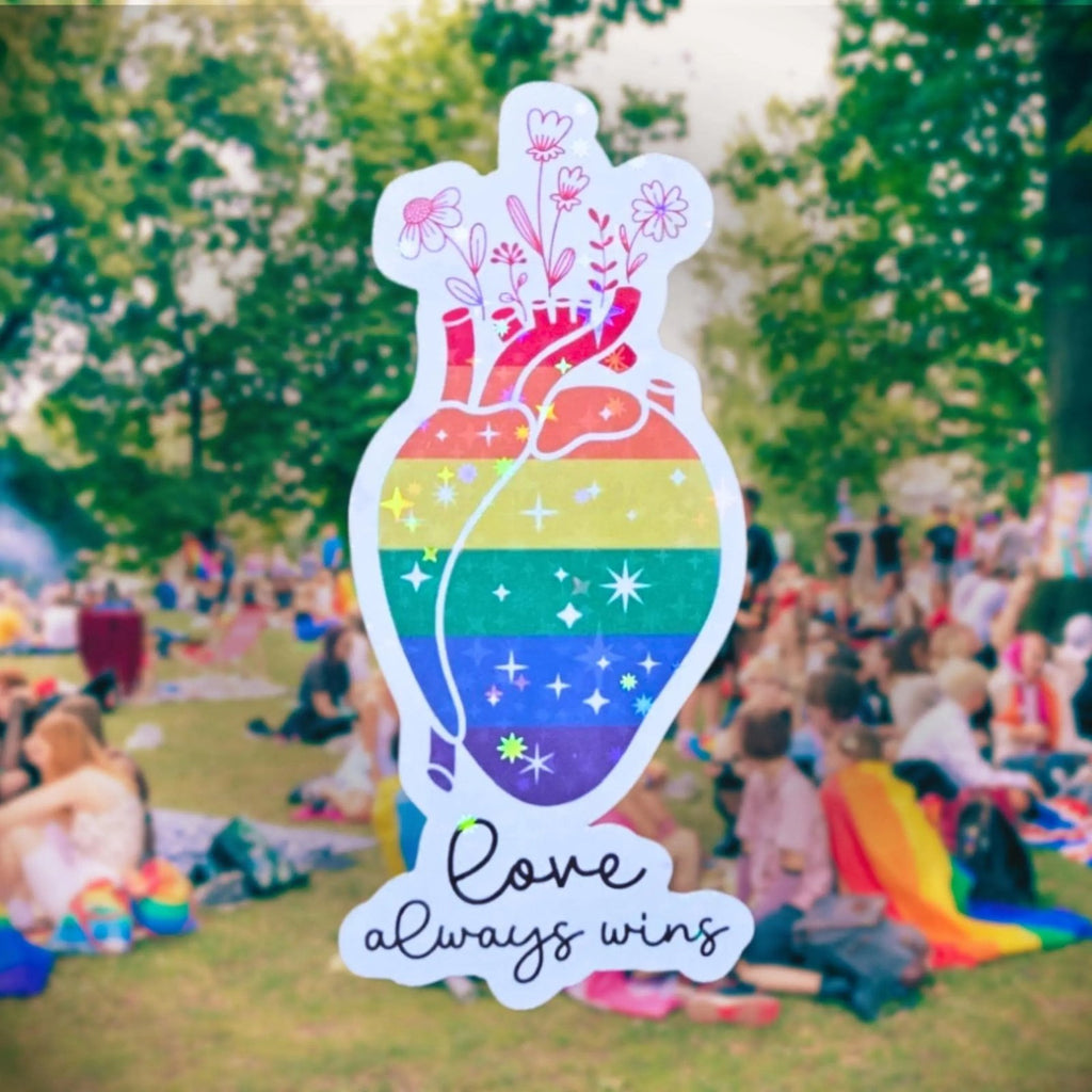 Love Always Wins - Sticker - Holographic Sticker | The TabbyLoaf